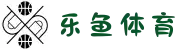 乐鱼体育（LEYU SPORTS）中国官网 - 官方入口